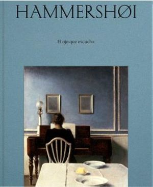 HAMMERSH�I. EL OJO QUE ESCUCHA