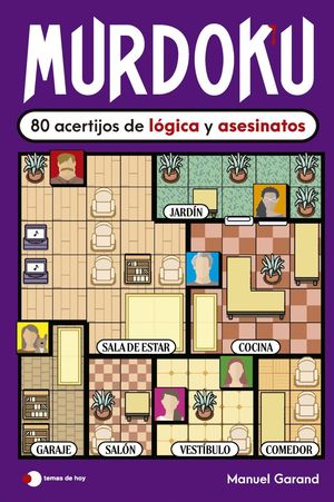 MURDOKU: 80 ACERTIJOS DE L�GICA Y ASESINATOS