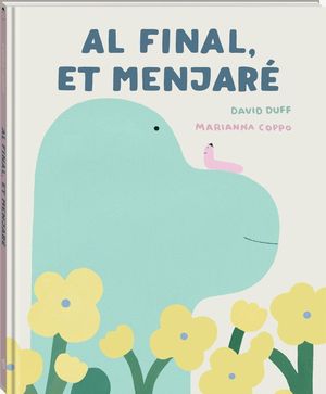 AL FINAL, ET MENJAR�