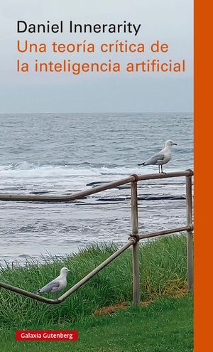 UNA TEOR�A CR�TICA DE LA INTELIGENCIA ARTIFICIAL