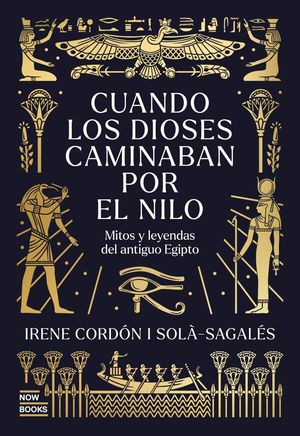 CUANDO LOS DIOSES CAMINABAN POR EL NILO