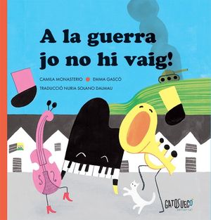 A LA GUERRA JO NO HI VAIG!