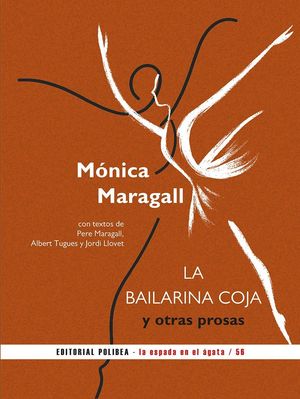 LA BAILARINA COJA Y OTRAS PROSAS