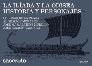 LA IL�ADA Y LA ODISEA. HISTORIA Y PERSONAJES